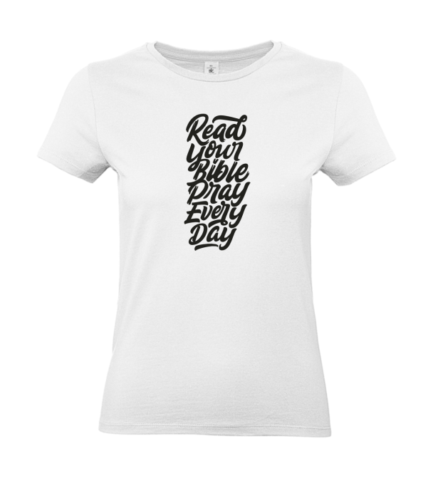 T-Shirt: Read your bible pray every Day